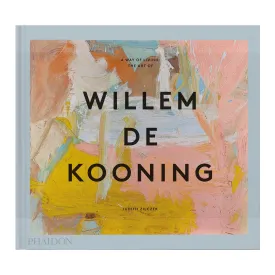 A Way of Living: The Art of Willem de Kooning