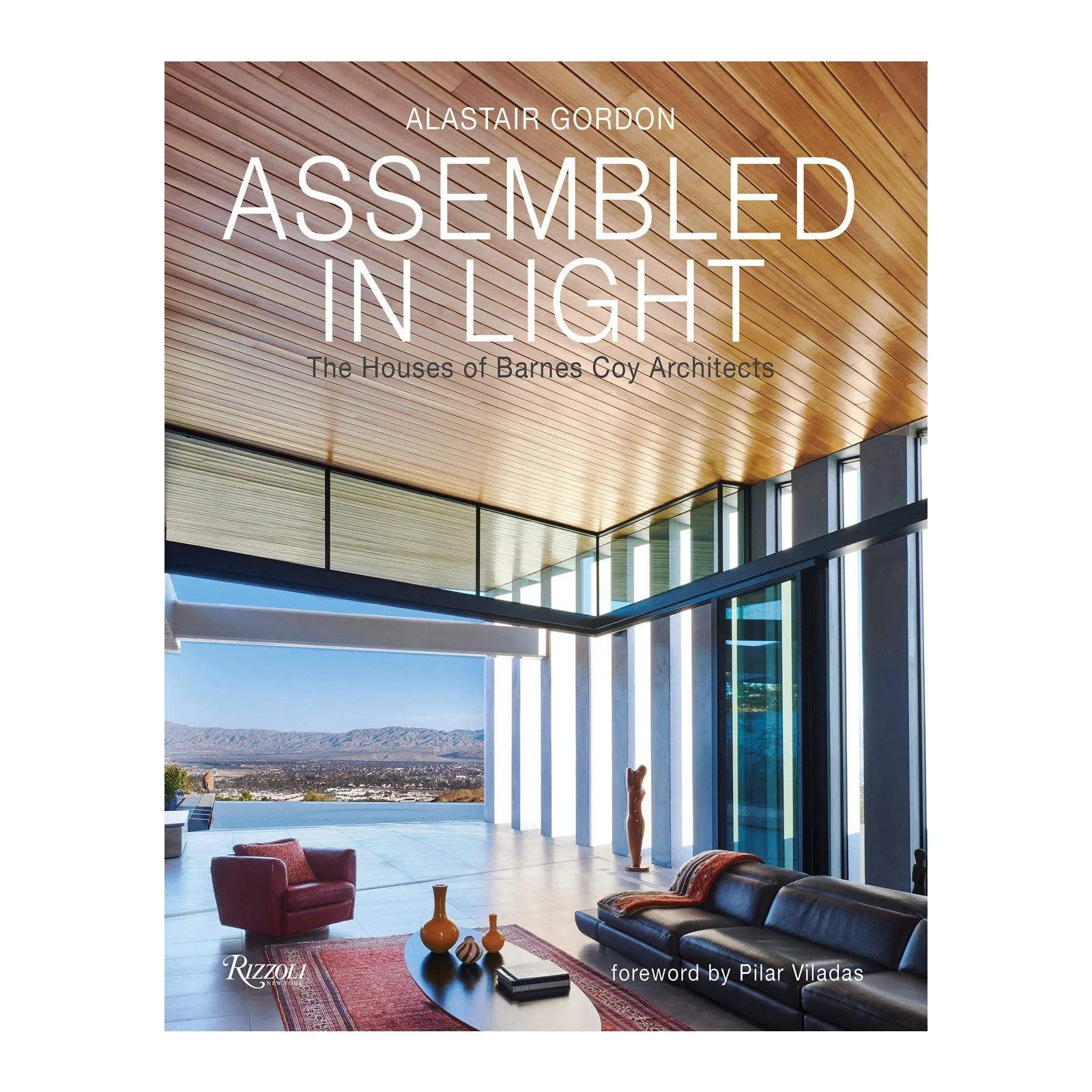 Assembled in Light: The Houses of Barnes Coy Architects